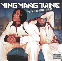Ying Yang Twins - Me & My Brother lyrics