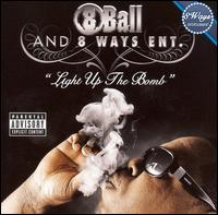 8Ball - Light Up the Bomb lyrics
