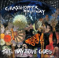 Grasshopper Highway - The Way Love Goes lyrics