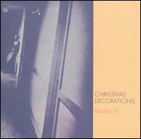 Christmas Decorations - Model 91 lyrics