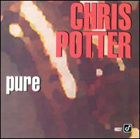 Chris Potter - Pure lyrics