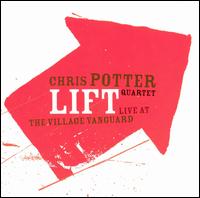 Chris Potter - Lift: Live at the Village Vanguard lyrics