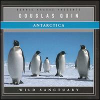 Douglas Quin - Antartica: Wild Sanctuary lyrics