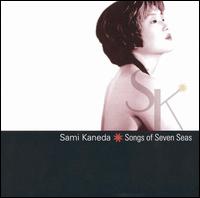 Sami Kaneda - Songs of Seven Seas lyrics