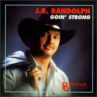 J.R. Randolph. - Going Strong lyrics