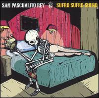 San Pascualito Rey - Sufro Sufro Sufro lyrics