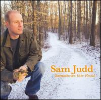 Sam Judd - Sometimes This Road... lyrics