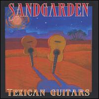 Sandgarden - Texican Guitars lyrics
