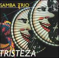 Samba Trio - Tristeza lyrics