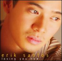 Erik Santos - Loving You Now lyrics