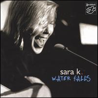 Sara K. - Water Falls lyrics