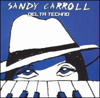 Sandy Carroll - Delta Techno lyrics