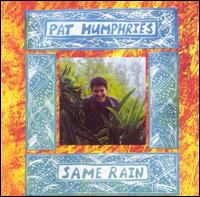 Pat Humphries - Same Rain lyrics