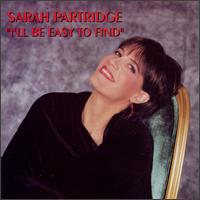 Sarah Partridge - I'll Be Easy to Find lyrics