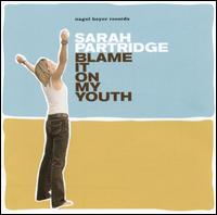 Sarah Partridge - Blame It on My Youth lyrics