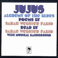 Sarah Webster Fabio - Jujus: Alchemy of the Blues lyrics