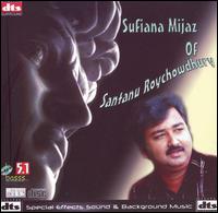 Santanu Roychowdhury - Sufiana Mijaz of Santanu Roychowdhury [DVD] lyrics