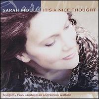 Sarah Moule - It's Nice Thought lyrics