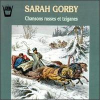 Sarah Gorby - Chansons Russes et Tziganes (Russian and Gipsy Songs) lyrics