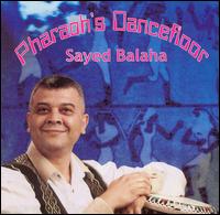Sayed Balaha - Pharaoh's Dancefloor lyrics