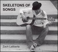 Zach Laliberte - Skeletons of Songs [live] lyrics