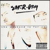 Sat-R-Day - The Weekend Is for You lyrics