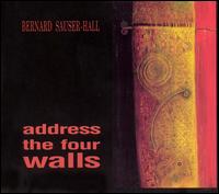 Bernard Sauser-Hall - Address the Four Walls lyrics
