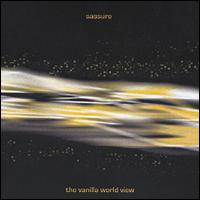 Sassure - The Vanilla World View lyrics