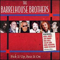 The Barrelhouse Brothers - Pick It Up Pass It On lyrics