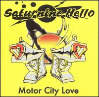 Saturnine Hello - Motor City Hello lyrics