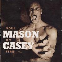 Mason Casey - Soul on Fire lyrics