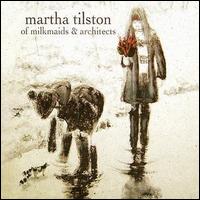 Martha Tilston - Of Milkmaids and Architects lyrics