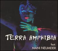 Terra Amphibia - Terra Amphibia Feat. Mani Neumeier lyrics