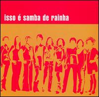 Samba de Rainha - Isso E Samba de Rainha lyrics