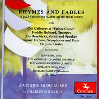 Charles Schwartz - Rhymes and Fables: A Jazz Symphony Based on Mother Goos lyrics