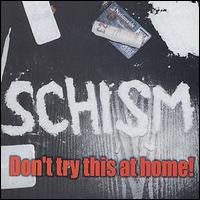 Schism - Don't Try This at Home lyrics