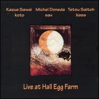 Kazue Sawa - Live at Hall Egg Farm lyrics