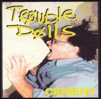 Trouble Dolls - Cement lyrics