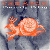Arch - The Only Thing lyrics