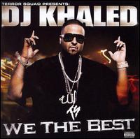 DJ Khaled - We the Best lyrics