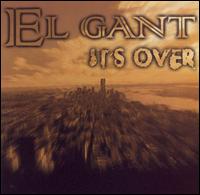 El Gant - It's Over lyrics
