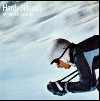 Hardy Nilsson - Att Ha Och Inte Ha lyrics