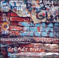Simon Nabatov - Steady Now lyrics