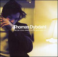 Thomas Dybdahl - One Day You'll Dance for Me, New York City lyrics