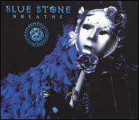 Blue Stone - Breathe lyrics