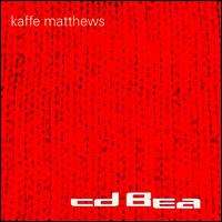 Kaffe Matthews - Cd Bea lyrics
