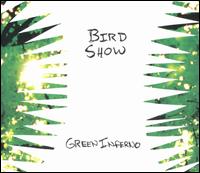 Bird Show - Green Inferno lyrics