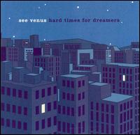 See Venus - Hard Time for Dreamers lyrics