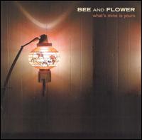 Bee and Flower - What's Mine Is Yours lyrics
