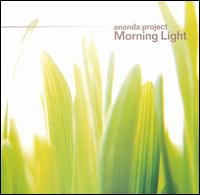 The Ananda Project - Morning Light lyrics